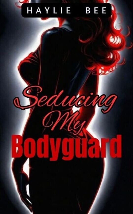 Seducing My Bodyguard 