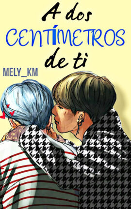 A dos centímetros de ti 📏 Kookmin Adap.