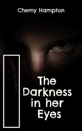 The Darkness in her Eyes