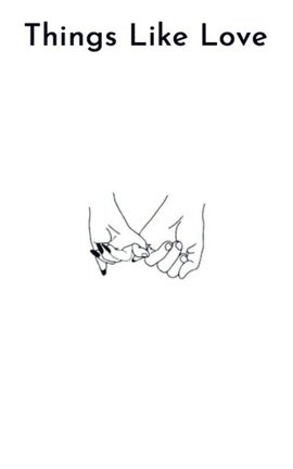 Things Like Love