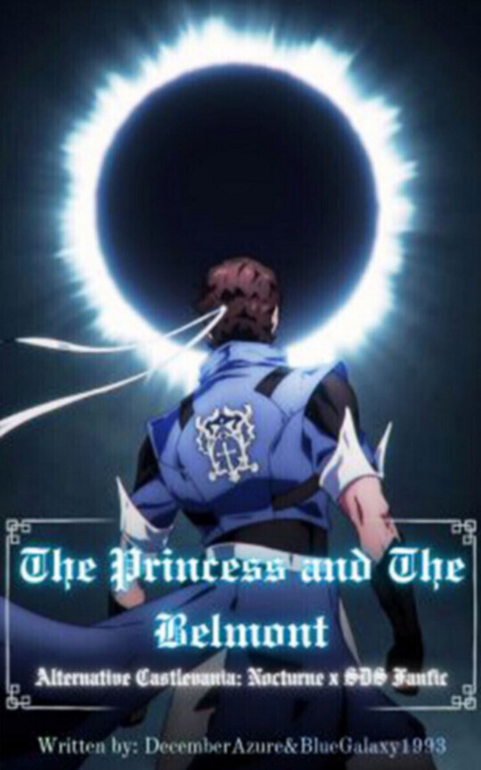 The Princess and the Belmont (Castlevania Nocturne x SDS Fanfic)