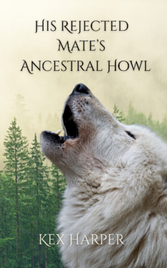 His Rejected Mate's Ancestral Howl