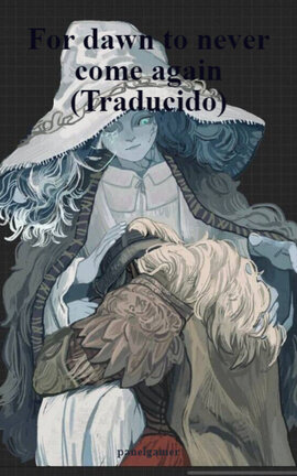For dawn to never come again (Traducido)