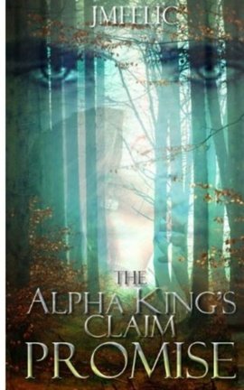 THE ALPHA KING'S CLAIM - PROMISE (Book 2)