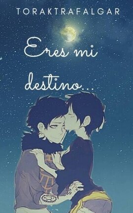 Eres mi destino...