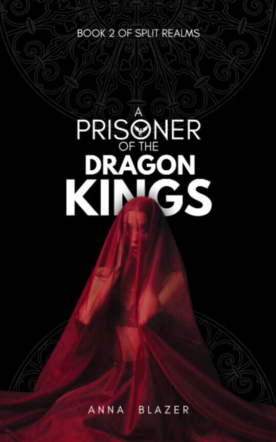 A Prisoner of the Dragon Kings | Split Realms Book 2