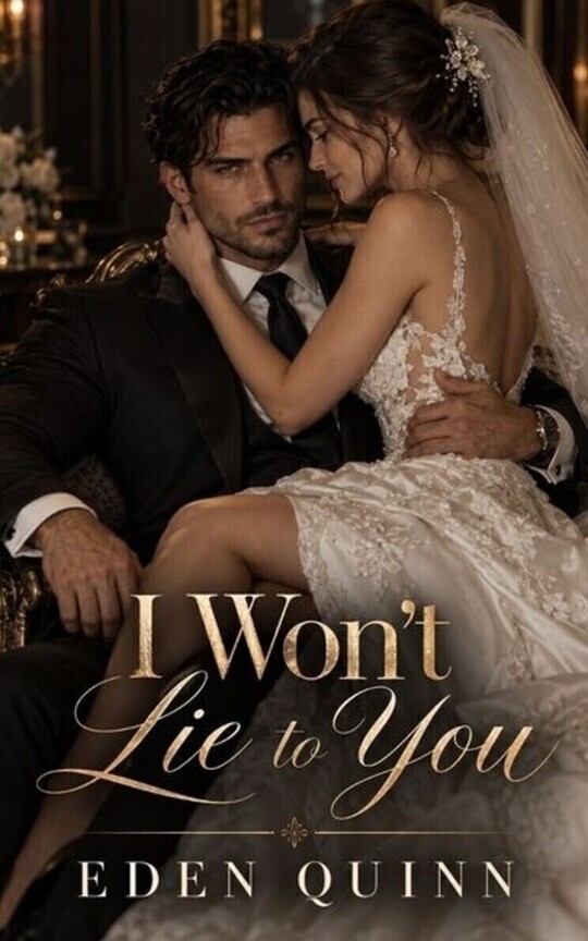 I won't lie to you