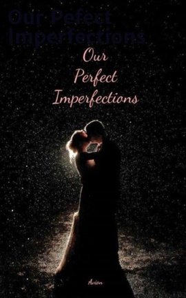 Our Pefect Imperfections