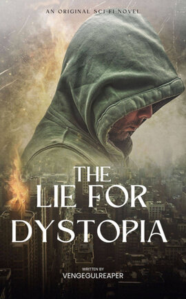 The Lie for Dystopia