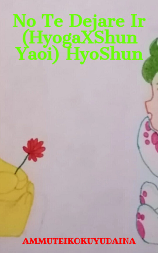 No Te Dejare Ir (HyogaXShun Yaoi) HyoShun