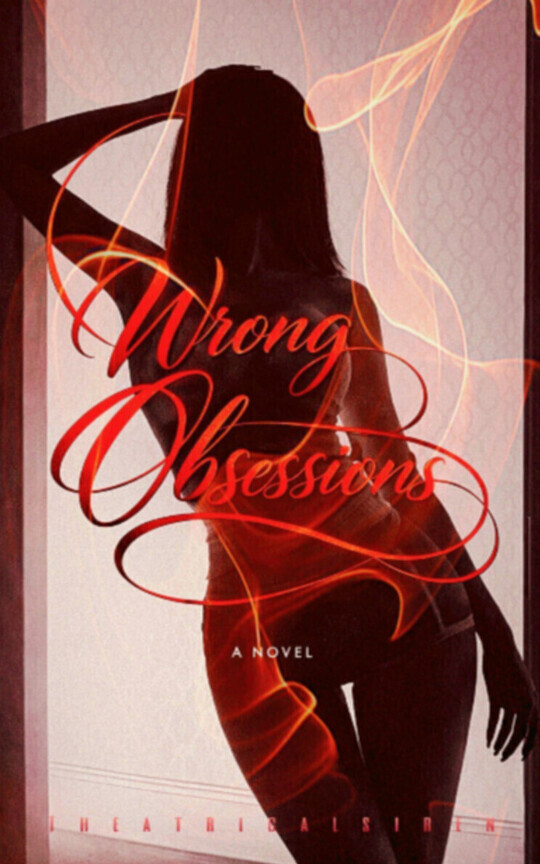 WRONG OBSESSIONS (STALKER DARK ROMANCE 🌶️🌶️🌶️🌶️)