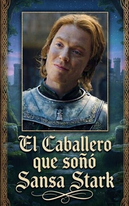 El Caballero que soñó Sansa Stark