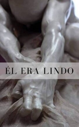 ÉL ERA LINDO