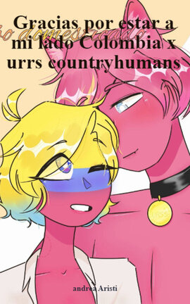 Gracias por estar a mi lado Colombia x urrs countryhumans