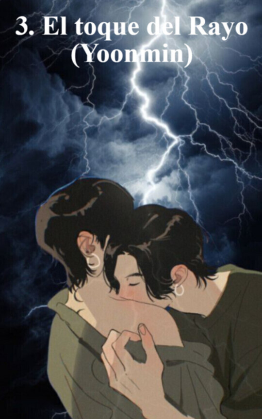 3. El toque del Rayo (Yoonmin)