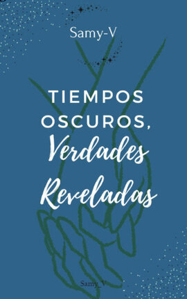 Tiempos Oscuros, Verdades Reveladas