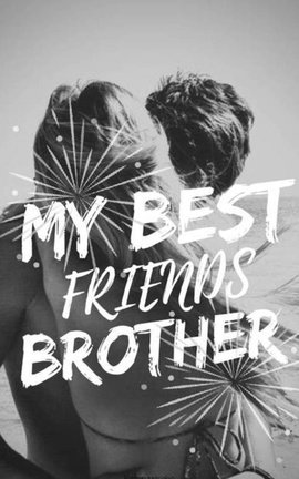 My Best Friends Brother