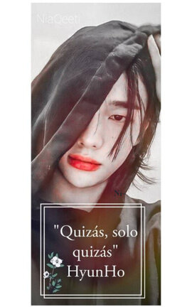 Quizás, solo Quizás - HyunHo