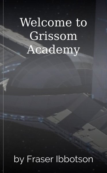 Welcome to Grissom Academy