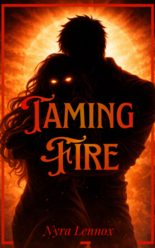 Taming Fire (ON HOLD)