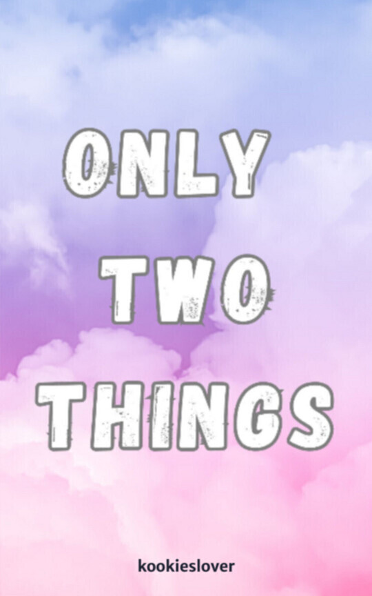Only Two Things 2/3 ♡ KOOKMIN