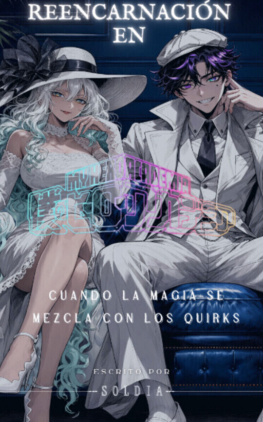 ━Reencarnación en BNHA: Cuando la magia se mezcla con los Quirks━