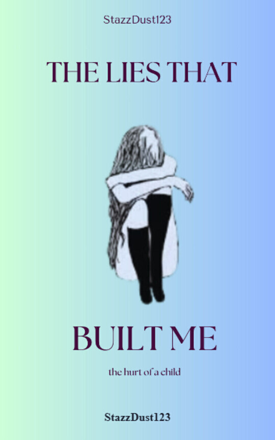 The Lies That Built Me
