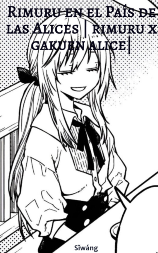 Rimuru en el País de las Alices | rimuru x gakuen alice|