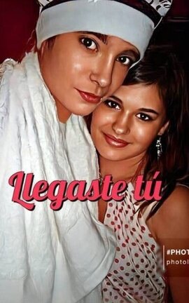 Llegaste tú 