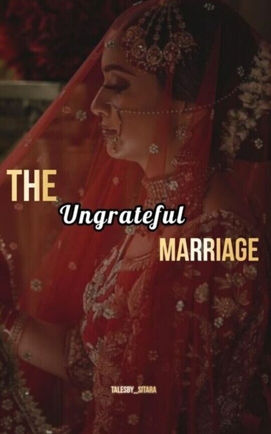 THE UNGRATEFUL MARRIAGE 