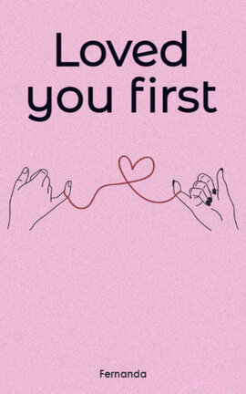 Loved you first