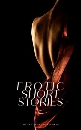 Erotic Short Stories (18+)