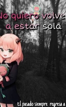 No quiero volver a estar sola