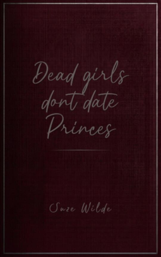 Dead girls don't date Princes