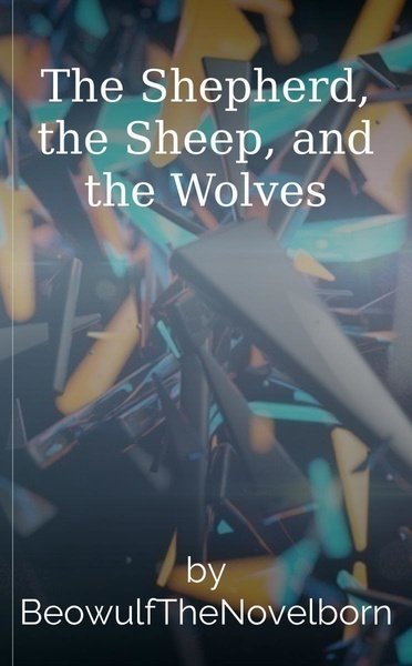 The Shepherd, the Sheep, and the Wolves