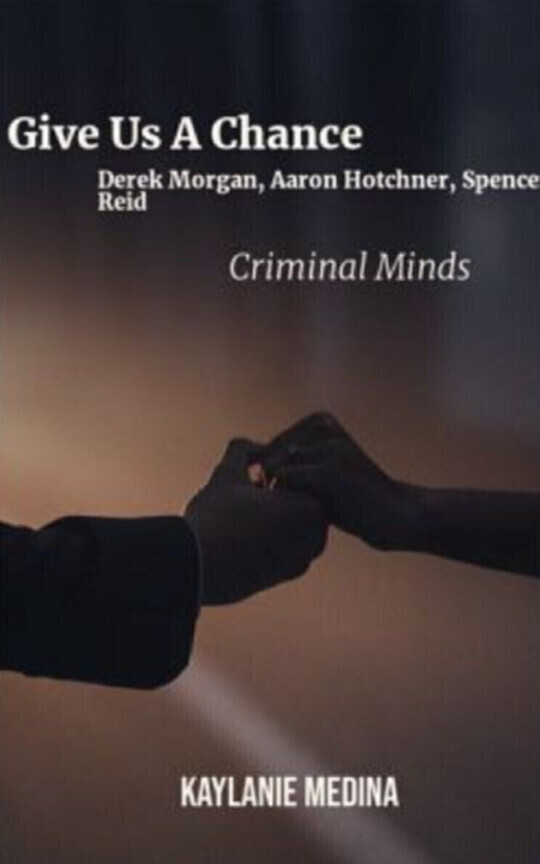 Give us a chance {Criminal Mind fanfic}