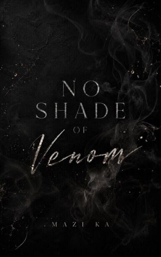 NO SHADE OF VENOM