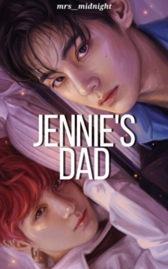 Jennie's Dad ||TK||