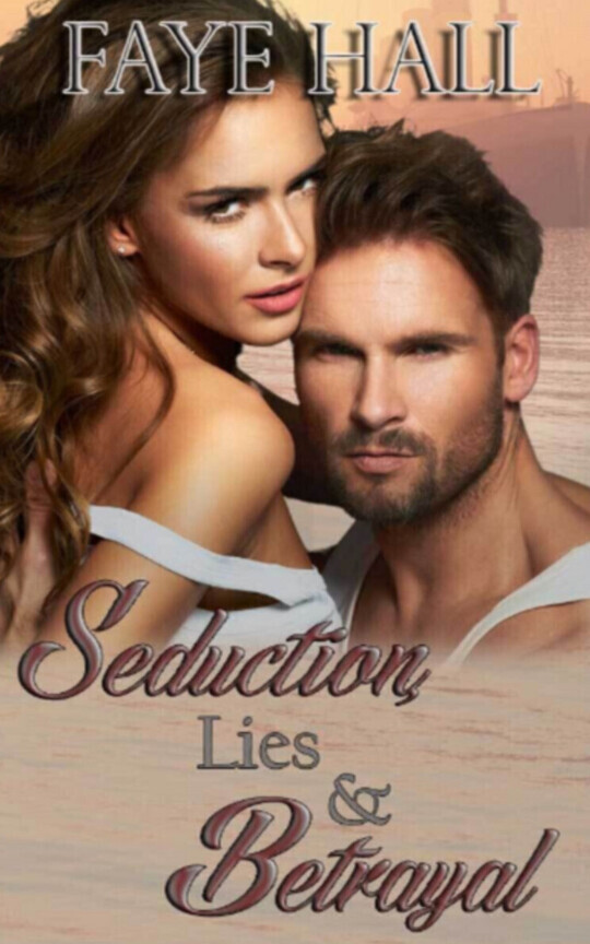 Seduction, Lies & Betrayal