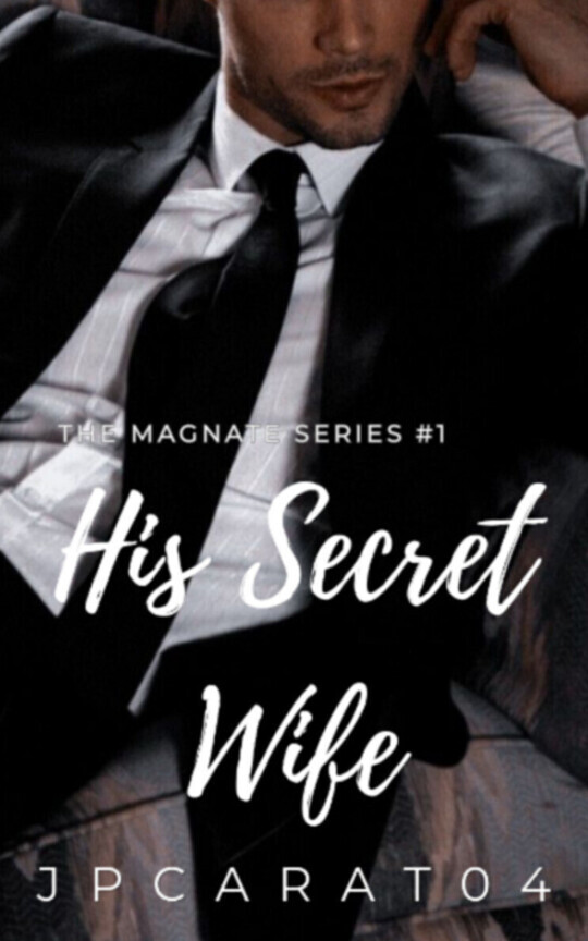 The Magnate Series #1: His Secret Wife