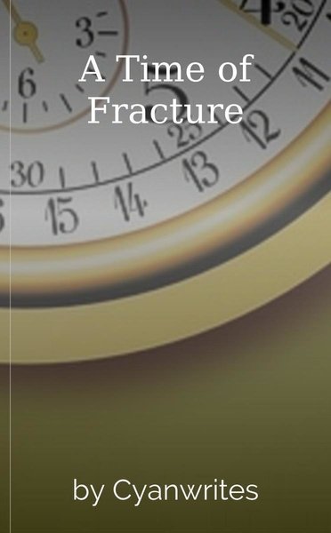 A Time of Fracture