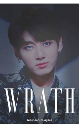 Wrath: Jeon Jungkook x reader