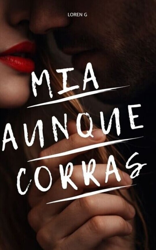 Mia Aunque Corras 