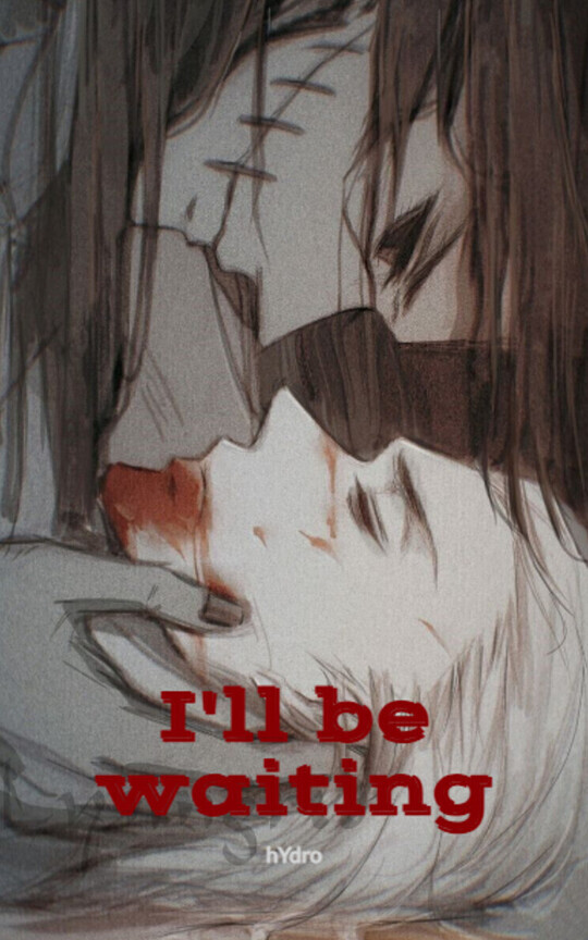 I'll be waiting