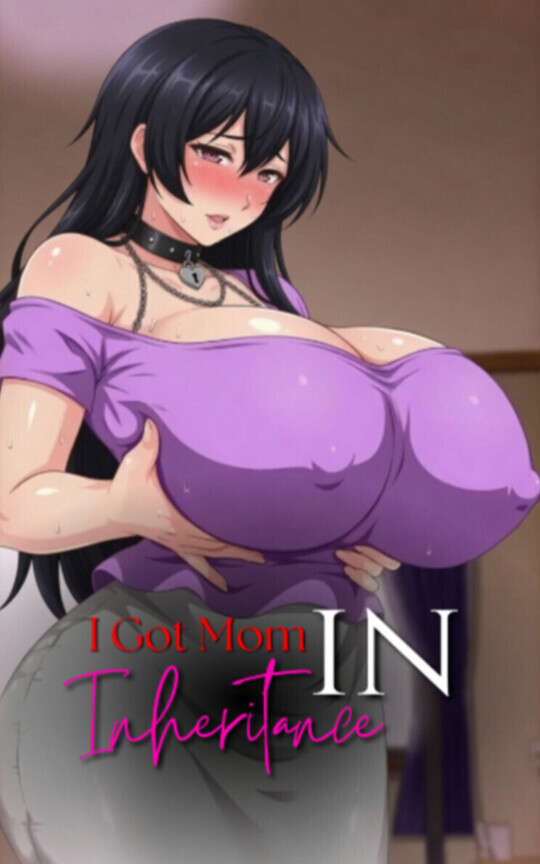 I got Mom in Inheritance