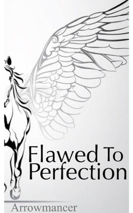Flawed to Perfection