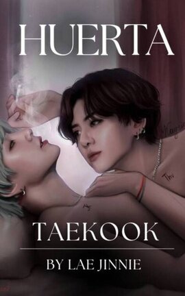 Huerta | Taekook +18 《One Shot》(Adaptación)