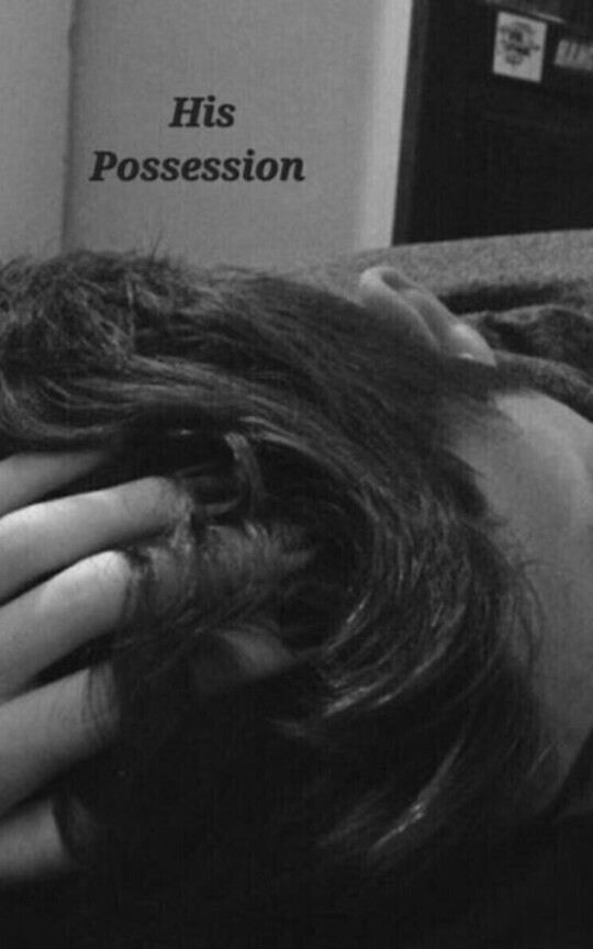 HIS POSSESSION