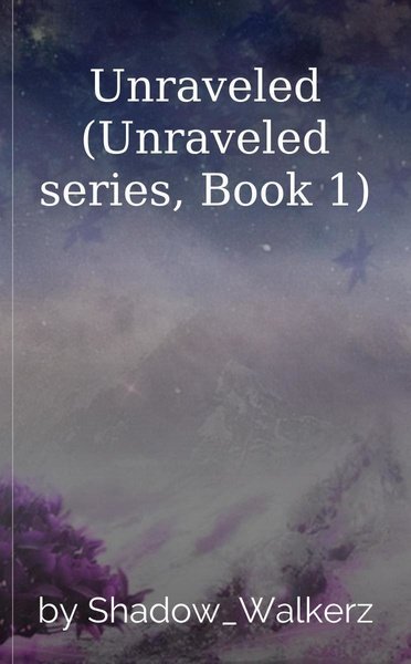 Unraveled (Unraveled series, Book 1)