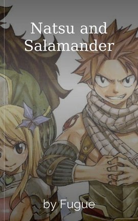 Natsu and Salamander
